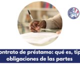 El contrato de préstamo: qué es, tipos, obligaciones de las partes