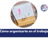 Cómo organizarte en el trabajo