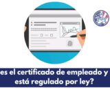 ¿Qué es el certificado de empleado y cómo está regulado por ley?