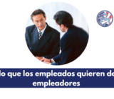 ver lo que los empleados quieren de los empleadores