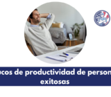 Trucos de productividad de personas exitosas