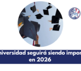 ¿La universidad seguirá siendo importante en 2026?