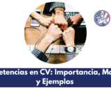 Competencias en CV: Importancia, Modelos y Ejemplos