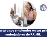 Convierta a sus empleados en sus primeros embajadores de RR.HH.