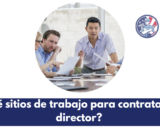 ¿Qué sitios de trabajo para contratar un director?