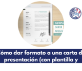 Cómo dar formato a una carta de presentación (con plantilla y ejemplos)