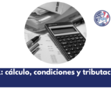TFR: cálculo, condiciones y tributación