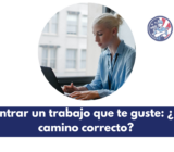 Encontrar un trabajo que te guste: ¿es el camino correcto?
