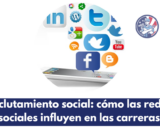 Reclutamiento social: cómo las redes sociales influyen en las carreras