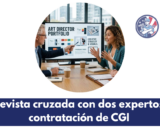 Entrevista cruzada con dos expertos en contratación de CGI