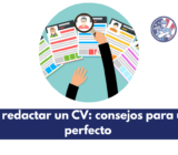 Cómo redactar un CV: consejos para un CV perfecto